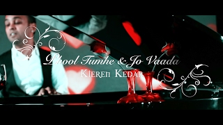 KIEREN KEDAR  PHOOL TUMHE  JO VAADA OFFICIAL MUSICVID [upl. by Iveel]