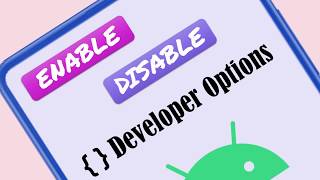 How to Enable and Disable Developer Options in Android [upl. by Palla504]