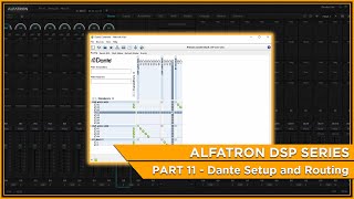 DSP Series Part 11  Dante Setup and Routing [upl. by Ytomit]