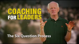 The Six Question Process Coaching For Leaders [upl. by Nitsrek]