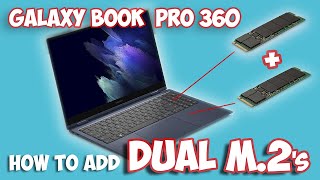 Samsung Galaxy Book Pro 360 Add a second M2 [upl. by Anytsyrk]