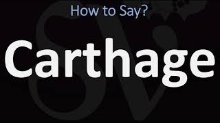 How to Pronounce Carthage CORRECTLY [upl. by Kantor986]