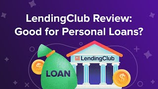 LendingClub Personal Loans Review [upl. by Ardnauq132]