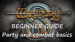 Wizardry 8 Guide Starter party [upl. by Derfla]