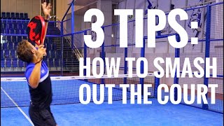 3 Tips Padel Smash Ball Out [upl. by Eelek]