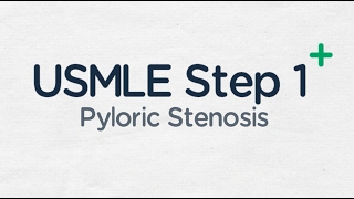 USMLE Step 1 Pyloric Stenosis [upl. by Duky]