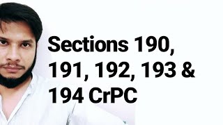 Section 190 191 192 193 amp 194 CrPC Conditions requisite for initiation of proceedings [upl. by Madonia]