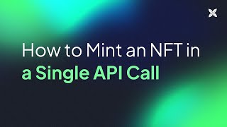 How to Mint an NFT in a Single API Call [upl. by Olotrab]