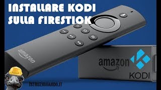 Installare Kodi sulla Fire stick [upl. by Norvan]