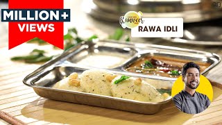 Rawa  Sooji Idli  रवा इडली  Instant Idli recipe  Breakfast recipe  Chef Ranveer Brar [upl. by Joeann]