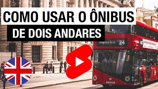 LONDRES  Transporte Público ônibus de dois andares [upl. by Bhayani758]