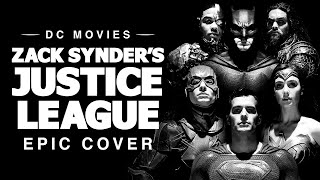 Zack Snyders Justice League Theme  EPIC COVER [upl. by Damon]