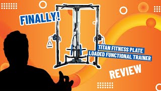 Titan Fitness Plate Loadable Functional Trainer Review [upl. by Gans10]