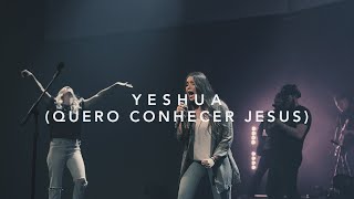 Yeshua Quero Conhecer Jesus  ENGLISH  ESPAÑOL [upl. by Ihsorih476]