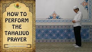 How to Perform the Tahajjud Prayer The Night Prayer [upl. by Schulman]