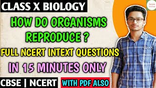 Full Ncert Intext Questions Ch  8 How do Organisms Reproduce Class 10 CBSE Science [upl. by Aihsek325]