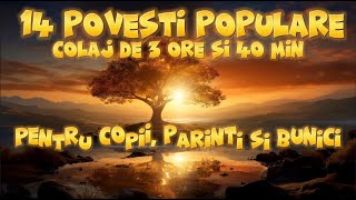 POVESTI POPULARE  COLAJ  3 ORE 40 DE MINUTE  2024 [upl. by Oyr]