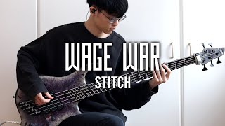 Wage War  Stitch  Bass Cover [upl. by Irrab]