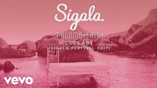 Sigala Paloma Faith  Lullaby Sigala Festival Edit Audio [upl. by Ellison]