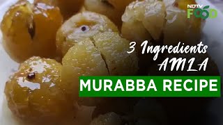 Amla Murabba  Easy Amla Murabba Recipe Video [upl. by Milburt]