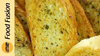 Garlic Bread Recipe Plain and Cheesy By Food Fusion [upl. by Hanna546]