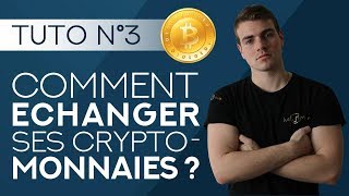 Échanger ses cryptomonnaies  Tutoriel débutant 3 [upl. by Lu]