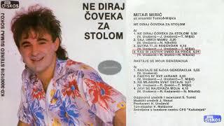 Mitar Miric  Ne diraj coveka za stolom  Audio 1985  CEO ALBUM [upl. by Enileme]