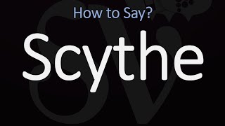 How to Pronounce Scythe CORRECTLY Meaning amp Pronunciation [upl. by Ahslek995]