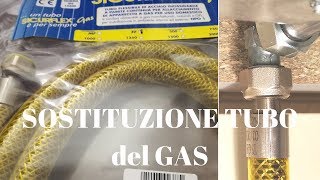 Sostituzione tubo del gas  video tutorial [upl. by Aggi59]