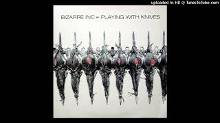 A  Bizarre Inc  Playing With Knives Al Scott Mix [upl. by Gnuh]