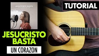 Jesucristo Basta  Un Corazon  TUTORIAL [upl. by Nnylhsa]