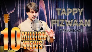 Pewzan Tappaezy Azhar Khan 2020 Tappy [upl. by Nnylsia886]