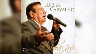 Luiz de Carvalho  Se isso não for amor [upl. by Bandler]