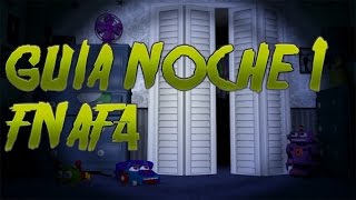 FNAF 4 Guia y Trucos Noche 1  Como pasar la noche [upl. by Ranna]