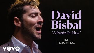 David Bisbal  quotA Partir De Hoyquot Live Performance  Vevo [upl. by Nolyad410]