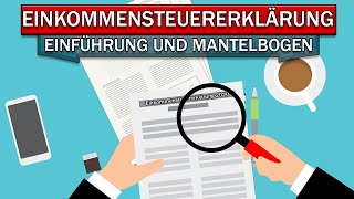 Steuererklärung 2020 Einführung und Mantelbogen Hauptvordruck ESt 1 A [upl. by Hamaso492]