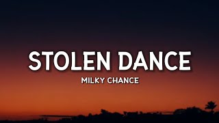 Milky Chance  Stolen Dance Lyrics quotAnd I want you We can bring it on the floorquot Tiktok Song [upl. by Preciosa266]