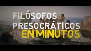 LOS FILÓSOFOS PRESOCRÁTICOS en 5 minutos [upl. by Sackey579]