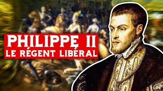 Philippe II le régent libéral [upl. by Goebel830]