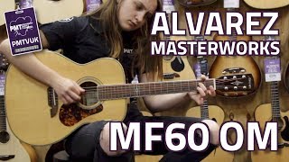 Alvarez Masterworks MF60 OM OrchestraFolk Acoustic  Review amp Demo [upl. by Oratnek749]