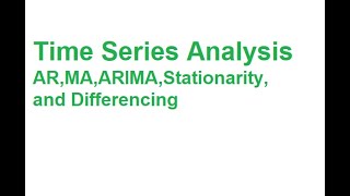 Introduction to Time Series Analysis AR MA ARIMA Models Stationarity and Data Differencing [upl. by Amles325]