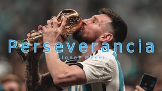 MESSI  PERSEVERANCIA Emotivo [upl. by Asina478]