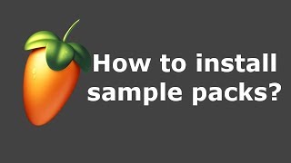 FL Studio 20 Sample Packs and Drum Kits installation  How to add Sound Packs [upl. by Orravan]