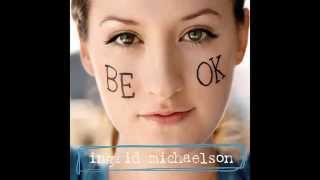 Ingrid Michaelson  Oh What A Day [upl. by Nileve]