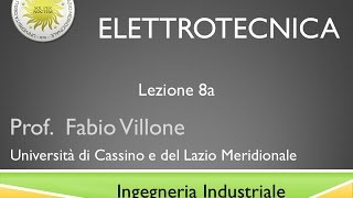 Elettrotecnica Lezione 8a [upl. by Egres]