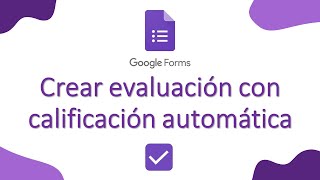 Crear evaluación con calificación automática  Google Forms [upl. by Themis]