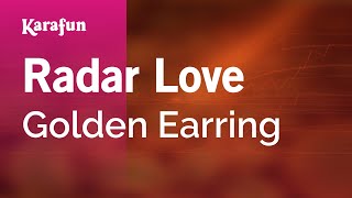 Radar Love Album Version  Golden Earring  Karaoke Version  KaraFun [upl. by Alrich]