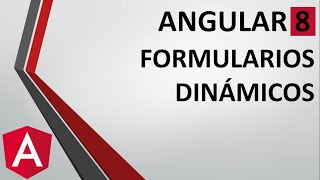 816  Formularios Dinámicos Reactivos  Programando en Angular 8 [upl. by Kono249]