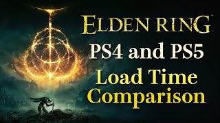 Elden Ring  PS4 and PS5 Load Time Comparison [upl. by Bouton448]