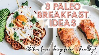 3 PALEO BREAKFAST RECIPES  Gluten free dairy free  healthy [upl. by Buell]